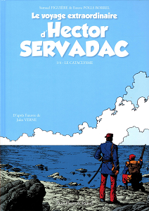 Le Voyage Extraordinaire d’Hector Servadac - Tome 1 - Le Cataclysme