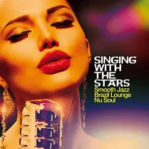 VA - Singing With The Stars (Smooth Jazz, Brazil Lounge, Nu Soul) (2020)