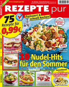 REZEPTE pur - Preiswert & schnell kochen! Juni 06/2014