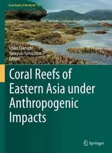 Coral Reefs of Eastern Asia under Anthropogenic Impacts