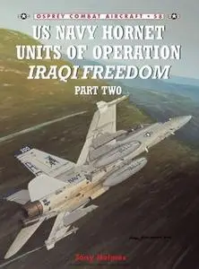 US Navy Hornet Units of Operation Iraqi Freedom (Part 2) (Osprey Combat Aircraft 58)