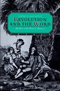 Revolution and the Word: The Rise of the Novel in America by Cathy N. Davidson