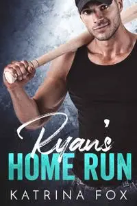 Katrina Fox - Ryan's Home Run (2018)