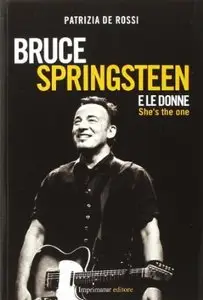 Bruce Springsteen e le donne di Patrizia De Rossi