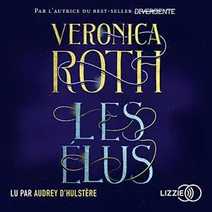 Veronica Roth, "Les Élus 1"