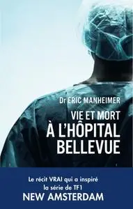 Eric Manheimer, "Vie et mort à l'hôpital Bellevue"