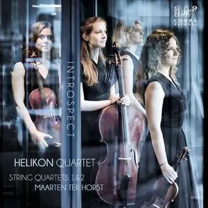 Helikon Quartet - Introspect - Maarten Ter Horst: String Quartets Nos. 1 & 2 (2021)