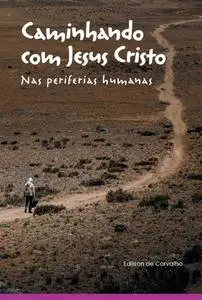 «Caminhando Com Jesus Cristo» by Adriana Oliveira E Edilson De Carvalho