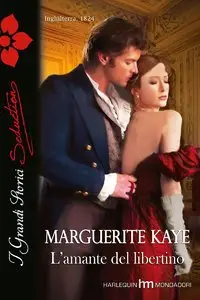 Kaye Marguerite - L'amante del libertino