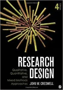 Research Design: Qualitative, Quantitative, and Mixed Methods Approaches (4th Edition)