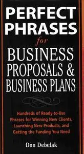 Perfect Phrases for Business Proposals and Business Plans