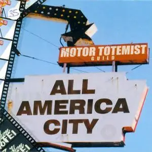 Motor Totemist Guild - All America City (1999)