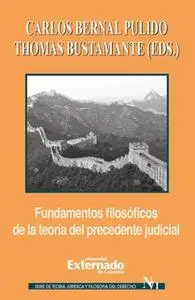 «Fundamentos filosóficos de la teoría del precedente judicial» by Varios Autores