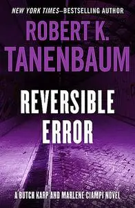 «Reversible Error» by Robert K. Tanenbaum