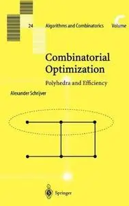 Combinatorial optimization, polyhedra and efficiency. Vol.A,B,C