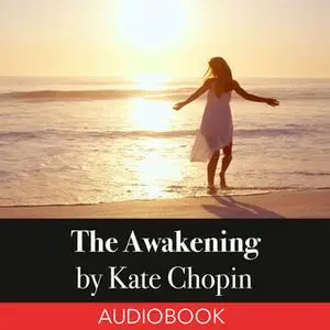 «The Awakening» by Kate Chopin