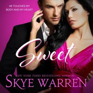 «Sweet» by Skye Warren
