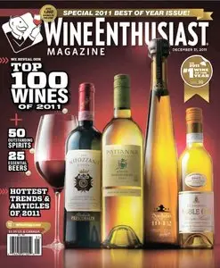 Wine Enthusiast Magazine - Special 2011 Best of Year Issue December 31, 2011