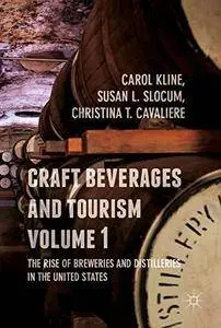 Craft Beverages and Tourism, Volume 1: The Rise of Breweries and Distilleries in the United States [Repost]