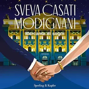 «Mercante di sogni» by Sveva Casati Modignani