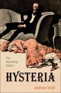 Hysteria: The disturbing history