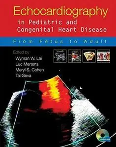 Echocardiography in Pediatric and Congenital Heart Disease: From Fetus to Adult (Repost)