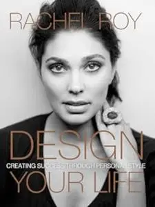 Design Your Life: Creating Success Through Personal Style