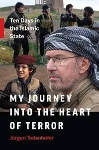 My journey into the heart of terror : ten days in the Islamic state (Repost)
