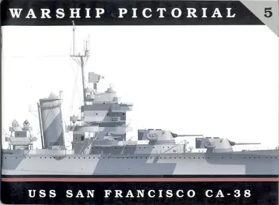 Warship Pictorial No.5: USS San Francisco CA-38 (Repost)