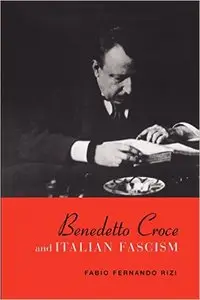 Benedetto Croce and Italian Fascism