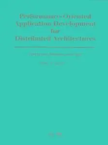 Performance-Oriented Application Development for Distributed Architectures: Perspectives for Commercial and Scientific Environm