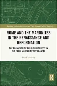 Rome and the Maronites in the Renaissance and Reformation