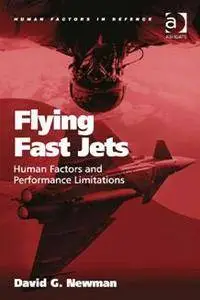 Flying Fast Jets : Human Factors and Performance Limitations