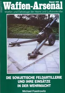 Die Sowjetische Feldartillerie und ihre Einsätze in der Wehrmacht