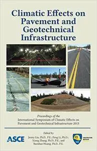 Climatic Effects on Pavement and Geotechnical Infrastructure: