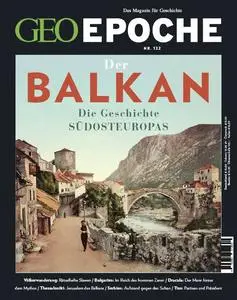 Geo Epoche - Nr.122 2023 (Der Balkan)