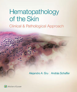 Hematopathology of the Skin : Clinical and Pathologic Approach