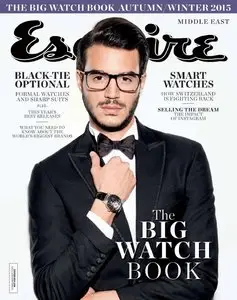 Esquire Middle East - Big Watch Book - Autumn-Winter 2015