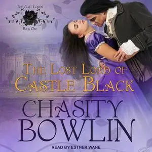 «The Lost Lord of Castle Black» by Chasity Bowlin