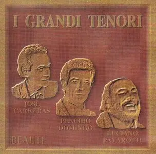 Carreras & Domingo & Pavarotti - I Grandi Tenori (1996)