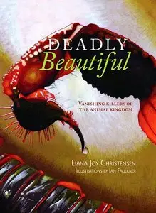 Deadly Beautiful: Vanishing killers of the animal kingdom