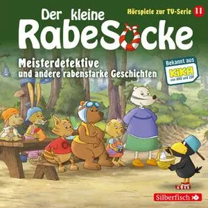 «Der kleine Rabe Socke - Folge 11: Meisterdetektive, Der Pechvolgel, Frau Dachs hat Geburtstag» by Katja Grübel,Jan Stra
