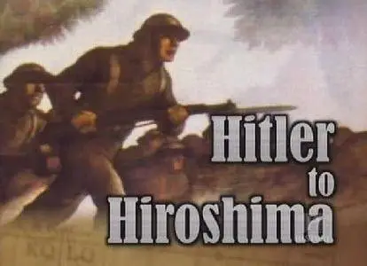 Hitler to Hiroshima (2007)