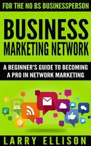 «Business Marketing Network» by Larry Ellison