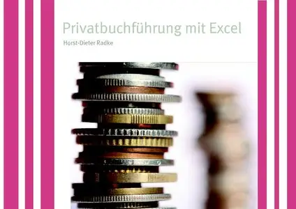 Privatbuchführung mit Excel - Horst-Dieter Radke