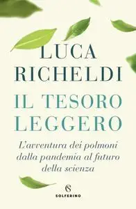 Luca Richeldi - Il tesoro leggero