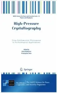 High-Pressure Crystallography: From Fundamental Phenomena to Technological Applications [Repost]