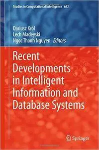 Recent Developments in Intelligent Information and Database Systems