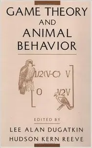 Game Theory and Animal Behavior