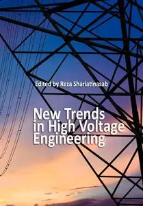 "New Trends in High Voltage Engineering" ed. by Reza Shariatinasab